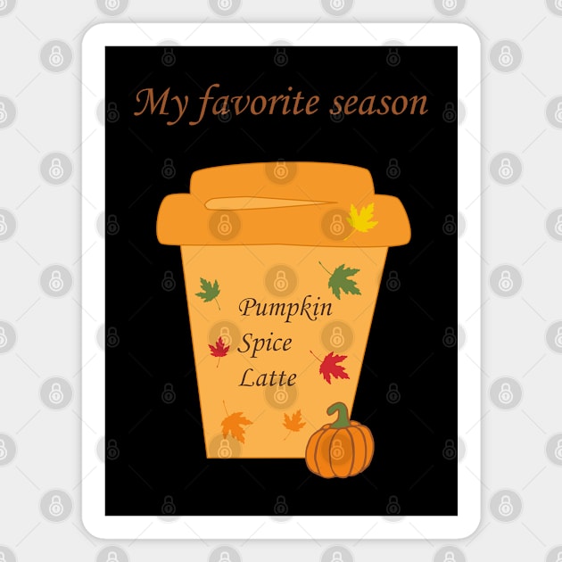 My favorite season is pumpkin spice latte Magnet by Anke Wonder 